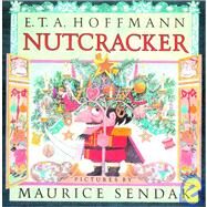 Nutcracker by HOFFMANN, E.T.A.SENDAK, MAURICE, 9780609610497