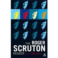 The Roger Scruton Reader by Dooley, Mark, 9780826420497