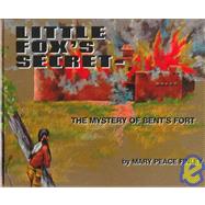 Little Fox's Secret by Finley, Mary Peace; Spurlock, Martha Jane, 9780865410497