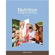 Nutrition Through the Life Cycle by Brown, Isaacs, Krinke, Lechtenberg, Murtaugh, Sharbaugh, Splett, Stang, Wooldridge, 9781133600497