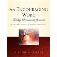 An Encouraging Word Weekly Devotional Journal by Farrow, Niccene L., 9781594670497