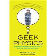 Geek Physics by Allain, Rhett, 9781681620497