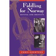 Fiddling for Norway by Goertzen, Chris, 9780226300498
