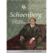 The Cambridge Companion to Schoenberg by Edited by Jennifer Shaw , Joseph Auner, 9780521870498
