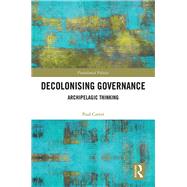 Decolonising Governance: Archipelagic Thinking by Carter; Paul, 9780815380498