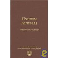 Uniform Algebras by Gamelin, Theodore W., 9780821840498