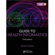 Guide to Health Informatics, Third Edition by Coiera; Enrico, 9781444170498