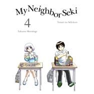 My Neighbor Seki, 4 by MORISHIGE, TAKUMA, 9781941220498
