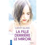 La fille derrire le miroir by Cathy Glass, 9782824610498