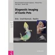 Diagnostic Imaging of Exotic Pets Birds - Small Mammals - Reptiles by Krautwald-Junghanns, Maria-Elisabeth; Pees, Michael; Reese, Sven; Tully, Thomas, 9783899930498