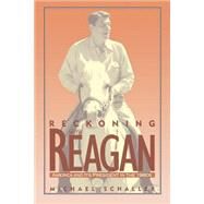 Reckoning with Reagan America and Its President in the 1980s by Schaller, Michael, 9780195090499