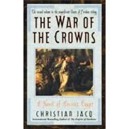 War of the Crowns A Novel of Ancient Egypt by Jacq, Christian, 9780743480499