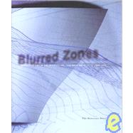 Blurred Zones Eisenman Architects, 1988-1998 by Eisenman, Peter; Galiano, Luis; Hays, K. Michael, 9781580930499