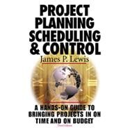Project Planning,  Scheduling & Control, 3rd Edition by Lewis, James P., 9780071360500