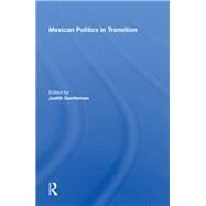 Mexican Politics In Transition by Gentleman, Judith, 9780367160500