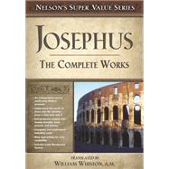Super Value Series: Josephus The Complete Works by Thomas Nelson Publishers, 9780785250500