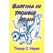 Bartina in Trouble Again by Brown, Hayes; Kristin, Tracey, 9781441520500