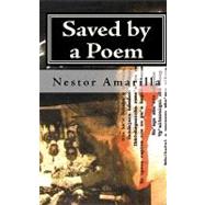 Saved by a Poem by Amarilla, Nestor; de Coronel, Fulvia Sanchez (CON); Varesini, Julio Julio (CON); Ferreira, Joel Filartiga (CON); Smogard, Gail, 9781452890500