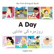 My First Bilingual Book�A Day (English�Urdu) by Unknown, 9781785080500