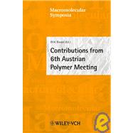 Contributions from 6th Austrian Polymer Meeting, Macromolecular Symposia 217 by Editor:  Wolfgang H. Binder (IAS, Macromolecular Chemistry, Vienna University of Technology, Vienna, Austria), 9783527310500