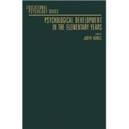 Psychological Development in the Elementary Year by Judith Worell, 9780127640501