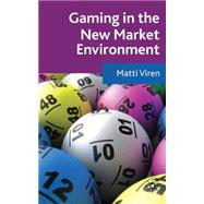 Gaming in the New Market Environment by Viren, Matti, 9780230500501