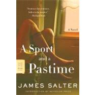 A Sport and a Pastime A Novel by Salter, James; Price, Reynolds, 9780374530501