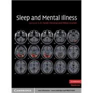 Sleep and Mental Illness by Edited by S. R. Pandi-Perumal , Milton Kramer, 9780521110501