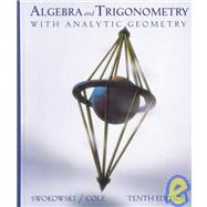 Algebra and Trigonometry with Analytic Geometry (with CD-ROM) by Swokowski, Earl W.; Cole, Jeffery A., 9780534390501
