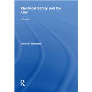 Electrical Safety and the Law by Madden; John M., 9781138670501