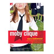 Moby Clique by Lockwood, Cara, 9781416550501