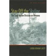 Stay Off the Skyline by Lacey, Laura Homan, 9781597970501
