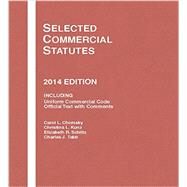Selected Commercial Statutes 2014 by Chomsky, Carol L.; Kunz, Christina L.; Schiltz, Elizabeth R.; Tabb, Charles J., 9781628100501