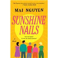 Sunshine Nails A Novel by Nguyen, Mai, 9781668010501