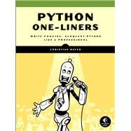 Python One-Liners Write Concise, Eloquent Python Like a Professional by Mayer, Christian, 9781718500501