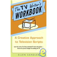 The TV Writer's Workbook: A...,Sandler, Ellen,9780385340502