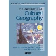 A Companion to Cultural Geography by Duncan, James; Johnson, Nuala C.; Schein, Richard H., 9780631230502