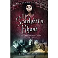 Mr. Scarletti's Ghost by Stratmann, Linda, 9780750960502