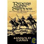 Riders of the Steppes by Lamb, Harold, 9780803280502