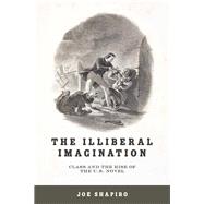 The Illiberal Imagination by Shapiro, Joe, 9780813940502