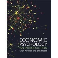 Economic Psychology by Kirchler, Erich; Hoelzl, Erik, 9781107040502