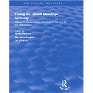 Taking the Liberal Challenge Seriously by Hellsten, Sirkku; Kopperi, Marjaana; Loukola, Olli, 9781138350502