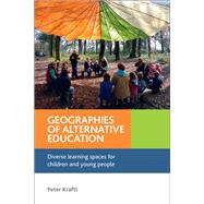 Geographies of Alternative Education by Kraftl, Peter, 9781447300502