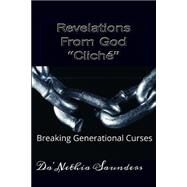 Revelations from God Cliche by Saunders, Da'nethia L.; Martin, Danielle A., 9781508540502