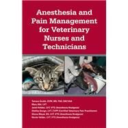 Anesthesia and Pain Management for Veterinary Nurses and Technicians by Grubb,Tamara L., 9781591610502