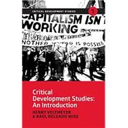 Critical Development Studies by Veltmeyer, Henry; Wise, Ral Delgado, 9781773630502