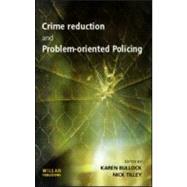 Crime Reduction and Problem-Oriented Policing by Bullock; Karen, 9781843920502