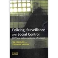Policing, Surveillance and Social Control by Newburn; Tim, 9781903240502