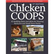 Chicken Coops, 2nd Edition 42 Building Plans and Ideas for Housing Backyard and Small Farm Flocks by Pangman, Judy, 9798897080502