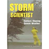 Storm Scientist by Gaffney, Timothy R., 9780766030503